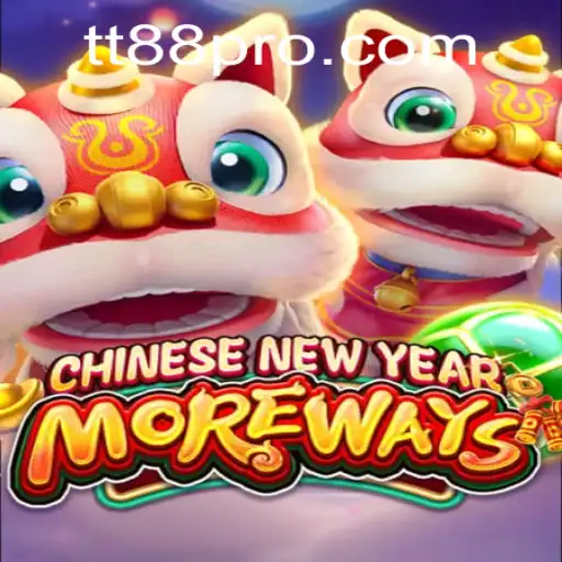Discover the Exciting World of CHINESENEWYEARMOREWAYS with TT88