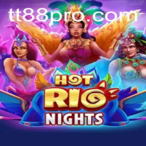 Dive into the Excitement of HotRioNights with TT88