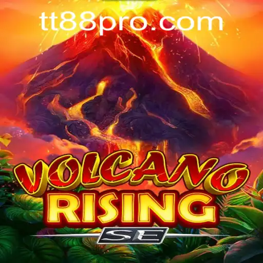 VolcanoRisingSE: A Fiery New Adventure with TT88